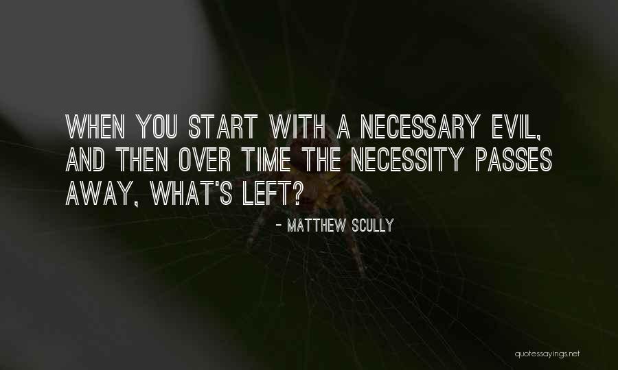 Time Passes Away Quotes By Matthew Scully Time Passes Away Quotes By Matthew Scully