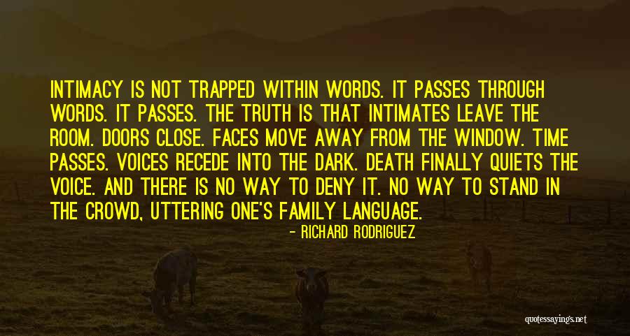 Time Passes Away Quotes By Richard Rodriguez Time Passes Away Quotes By Richard Rodriguez