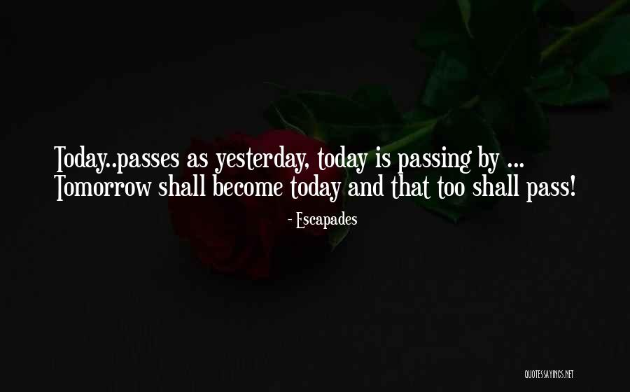 Time Passes Us By Quotes By Escapades Time Passes Us By Quotes By Escapades