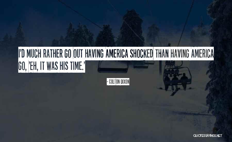 Time Passing And Things Changing Quotes By Colton Dixon Time Passing And Things Changing Quotes By Colton Dixon