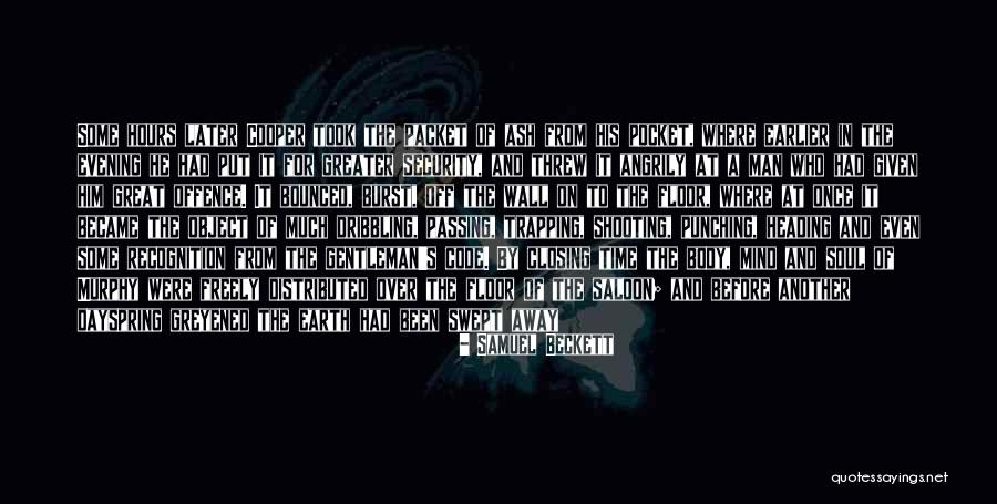 Time Passing Away Quotes By Samuel Beckett Time Passing Away Quotes By Samuel Beckett