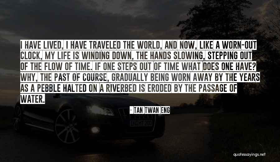 Time Passing Away Quotes By Tan Twan Eng Time Passing Away Quotes By Tan Twan Eng