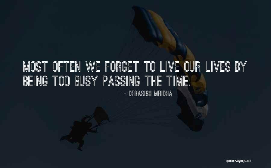 Time Passing By Quotes By Debasish Mridha