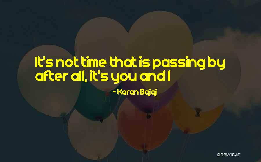 Time Passing By Quotes By Karan Bajaj