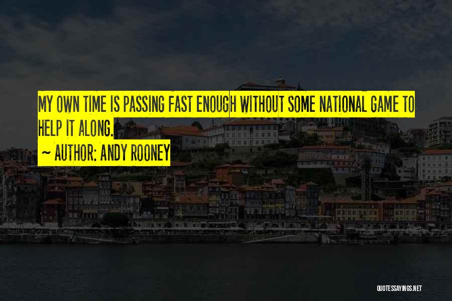 Time Passing So Fast Quotes By Andy Rooney