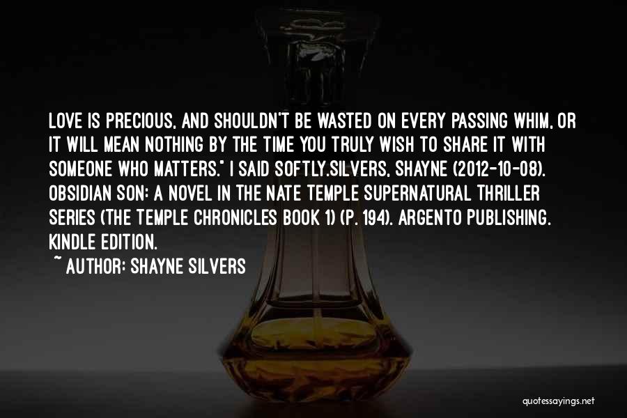 Time Passing You By Quotes By Shayne Silvers