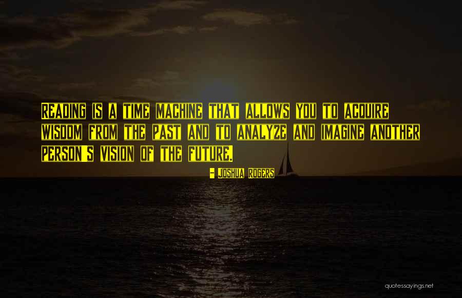 Time Past Person Quotes By Joshua Rogers Time Past Person Quotes By Joshua Rogers
