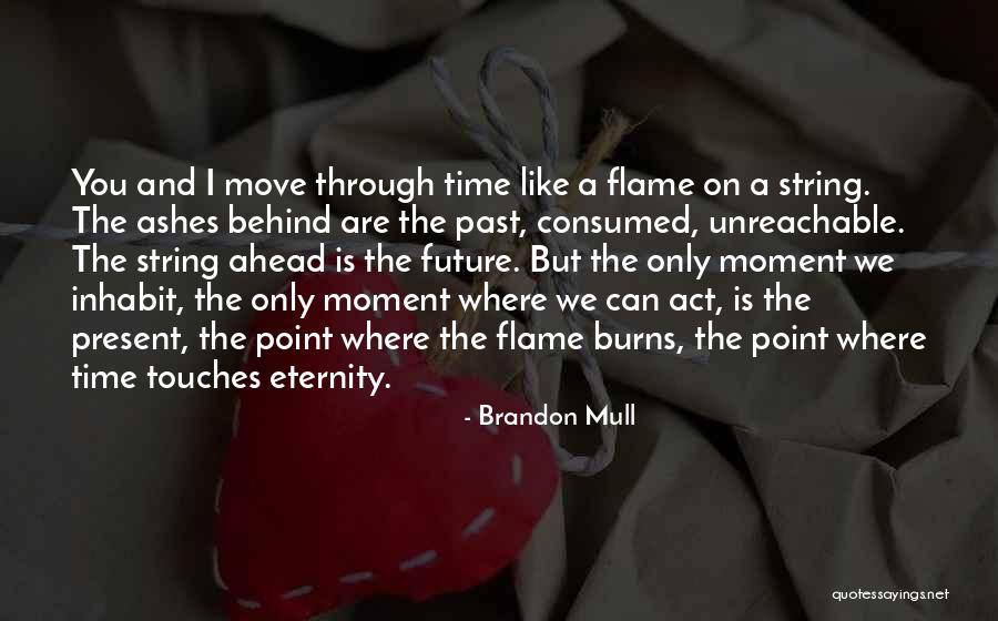 Time Past Present And Future Quotes By Brandon Mull