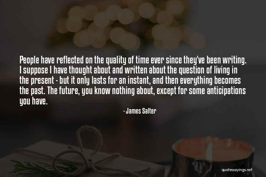 Time Past Present And Future Quotes By James Salter