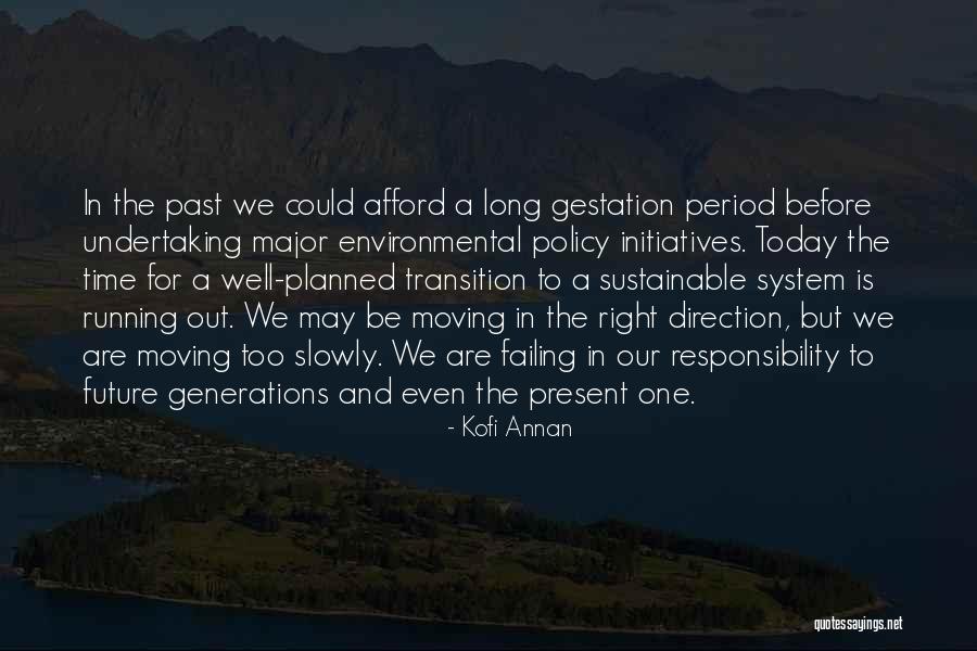 Time Past Present And Future Quotes By Kofi Annan