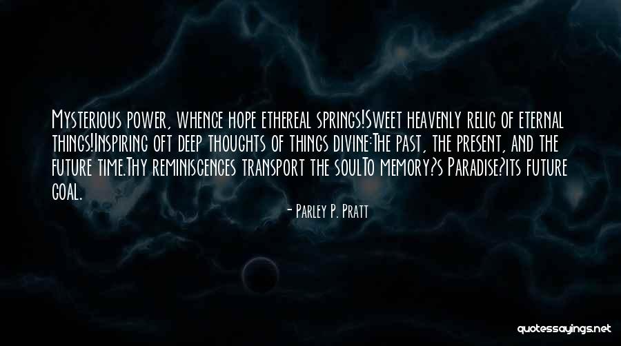 Time Past Present And Future Quotes By Parley P. Pratt