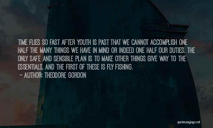 Time Past So Fast Quotes By Theodore Gordon