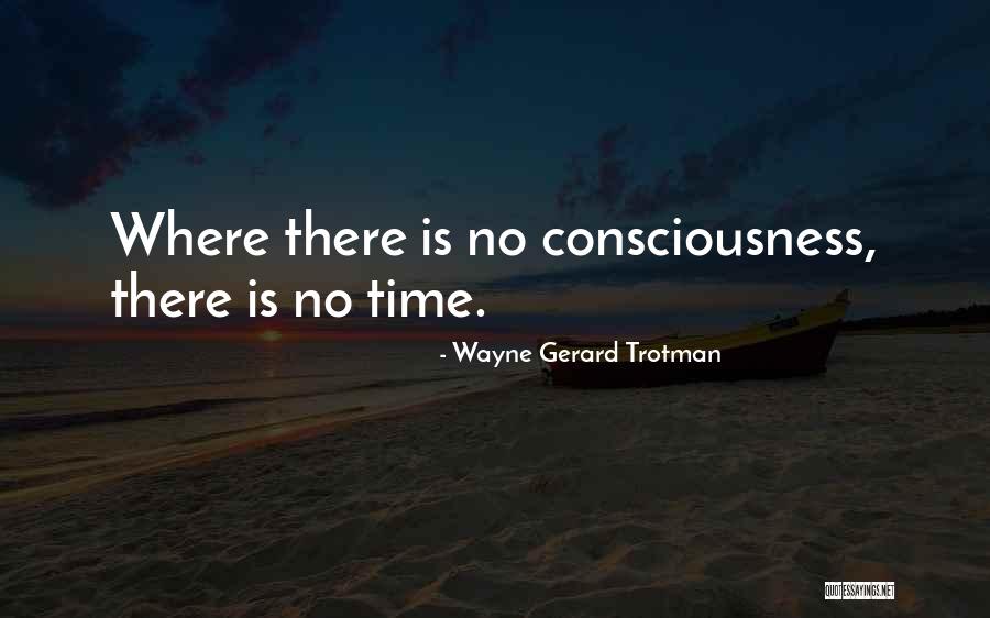 Time Perception Quotes By Wayne Gerard Trotman Time Perception Quotes By Wayne Gerard Trotman