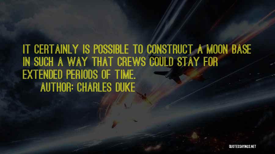 Time Periods Quotes By Charles Duke