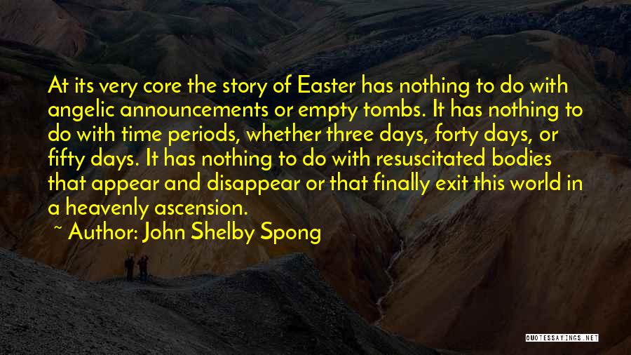 Time Periods Quotes By John Shelby Spong