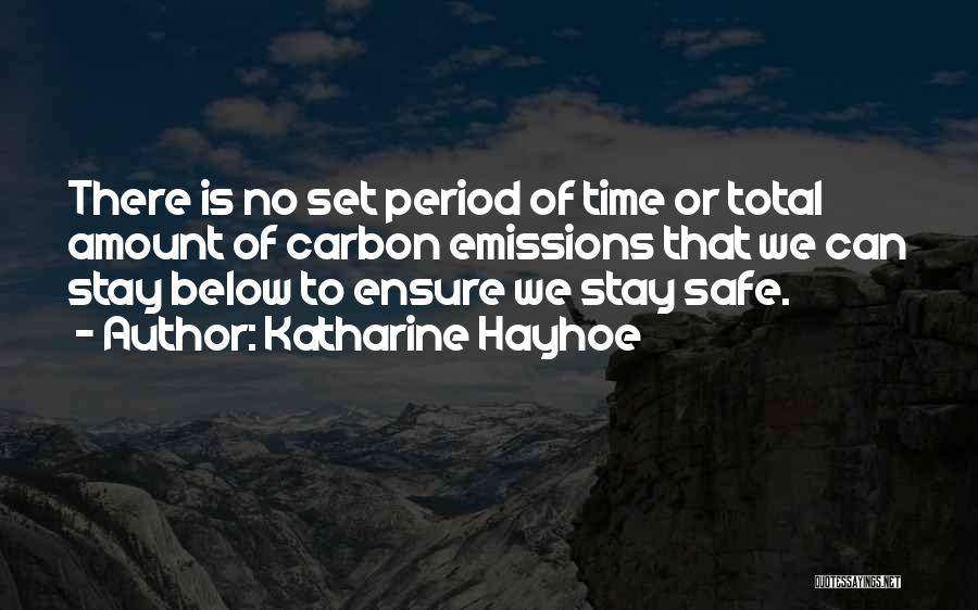 Time Periods Quotes By Katharine Hayhoe