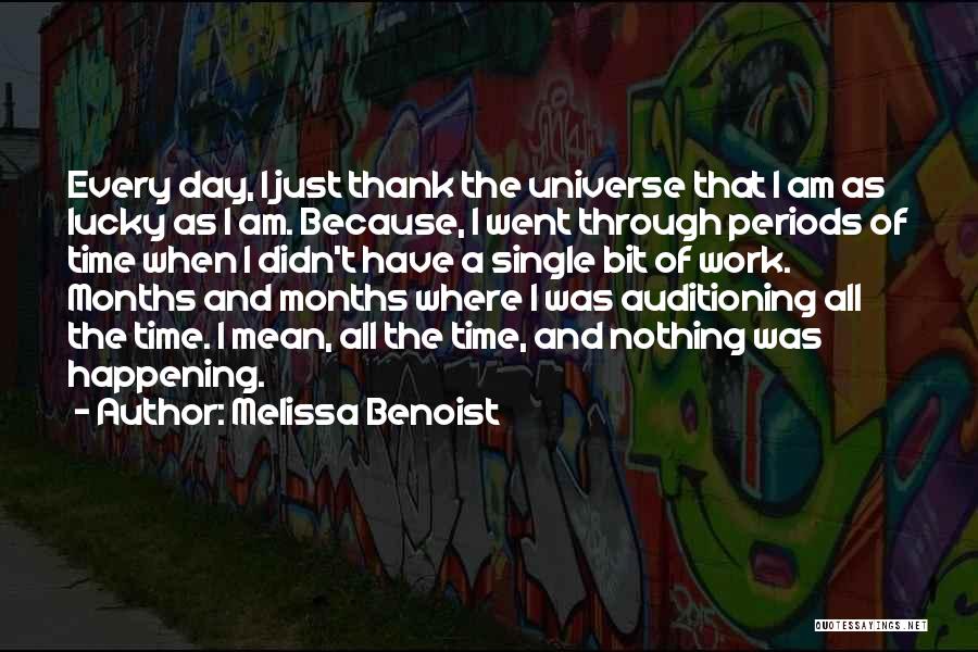 Time Periods Quotes By Melissa Benoist