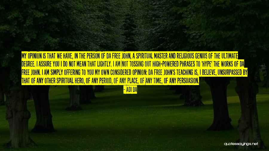 Time Phrases Quotes By Adi Da Time Phrases Quotes By Adi Da
