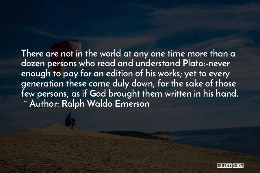 Time Plato Quotes By Ralph Waldo Emerson