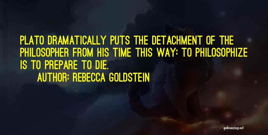 Time Plato Quotes By Rebecca Goldstein