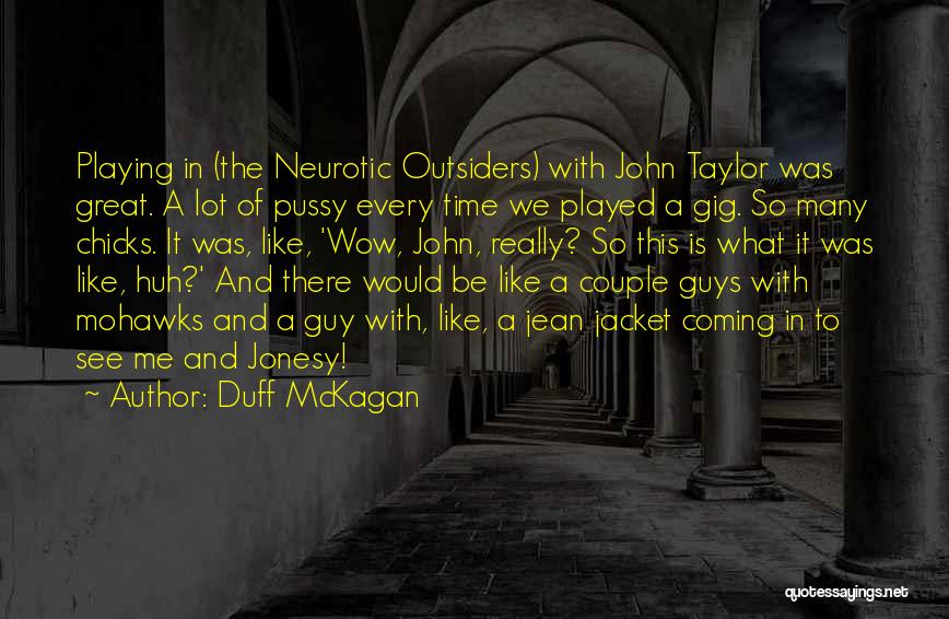 Time Played Quotes By Duff McKagan