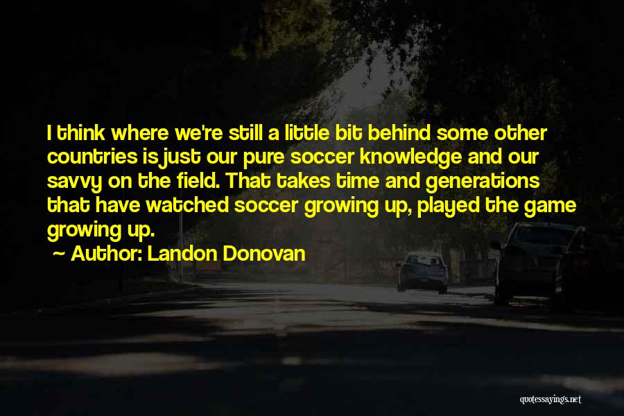 Time Played Quotes By Landon Donovan