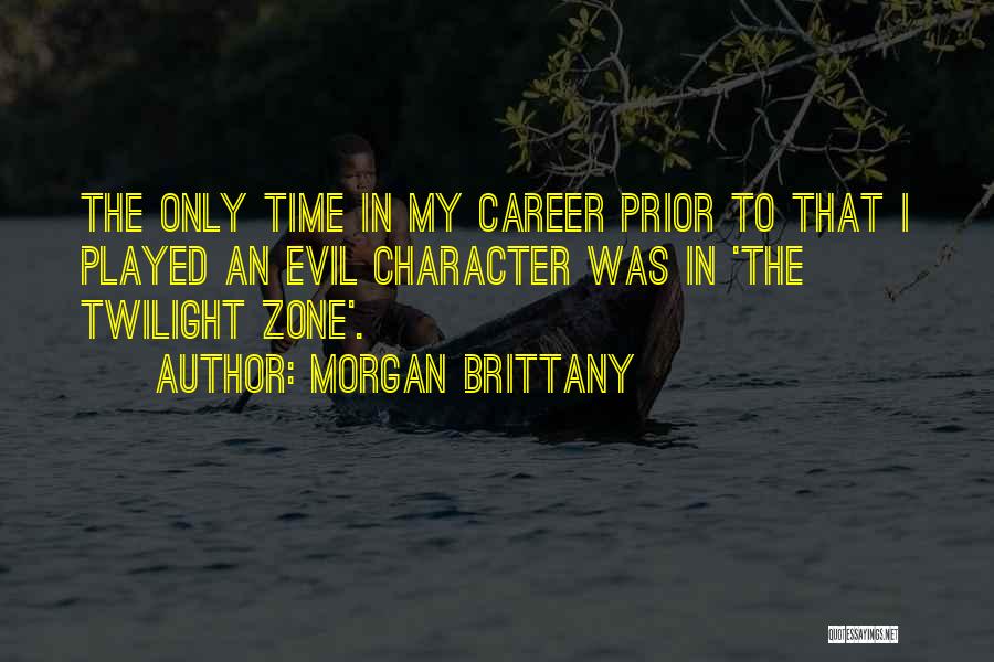 Time Played Quotes By Morgan Brittany