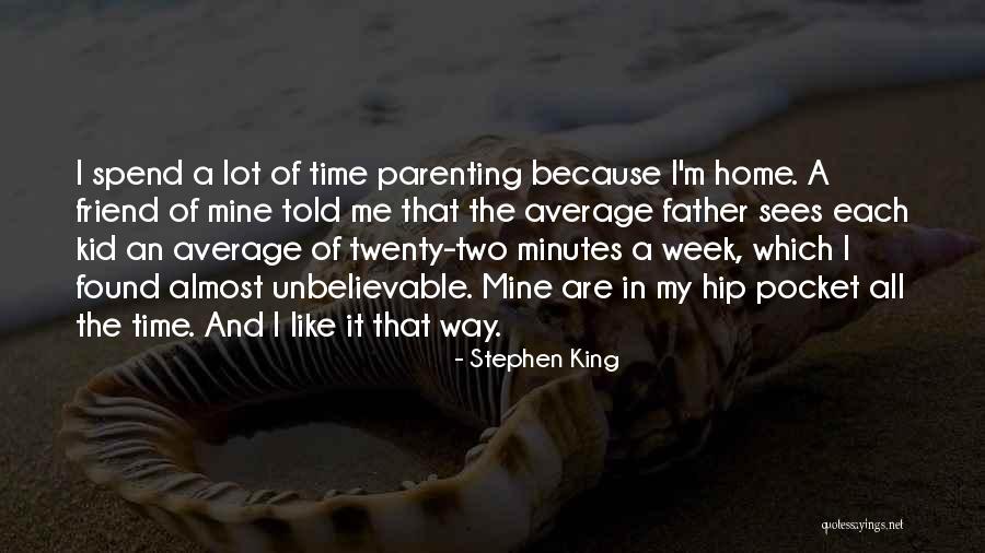 Time Pocket Quotes By Stephen King Time Pocket Quotes By Stephen King