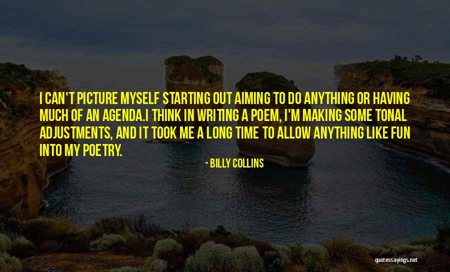 Time Poem Quotes By Billy Collins Time Poem Quotes By Billy Collins