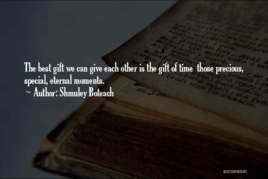 Time Precious Gift Quotes By Shmuley Boteach