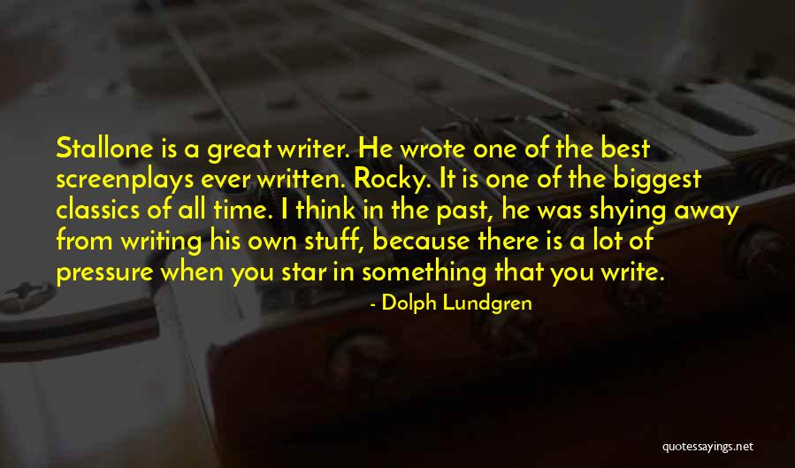 Time Pressure Quotes By Dolph Lundgren Time Pressure Quotes By Dolph Lundgren
