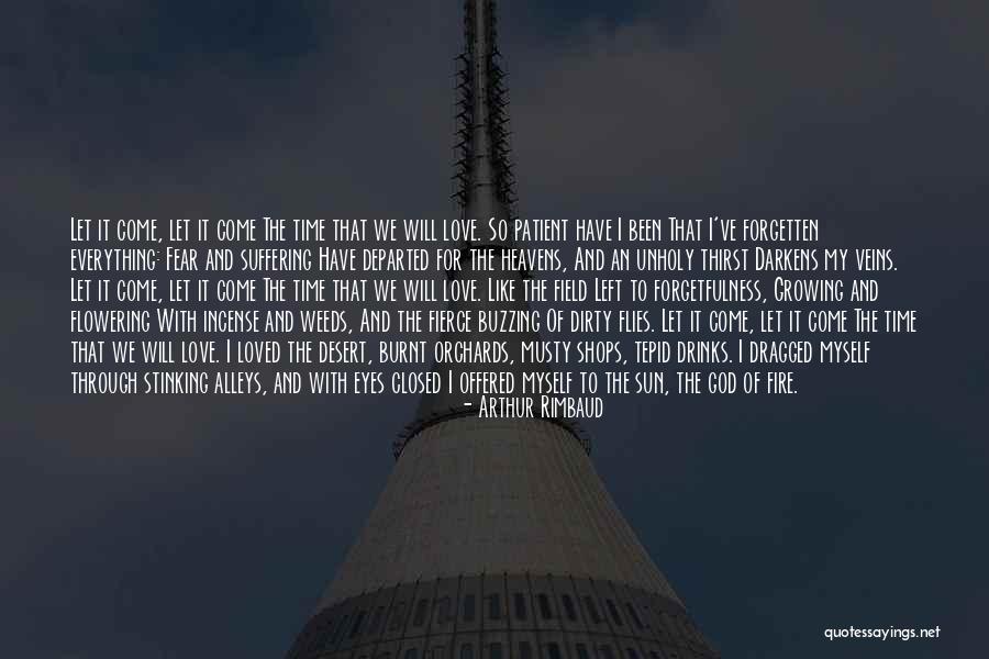 Time Really Flies Quotes By Arthur Rimbaud Time Really Flies Quotes By Arthur Rimbaud