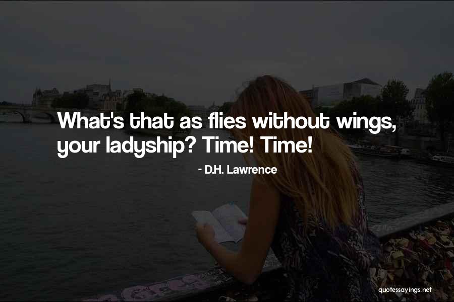 Time Really Flies Quotes By D.H. Lawrence