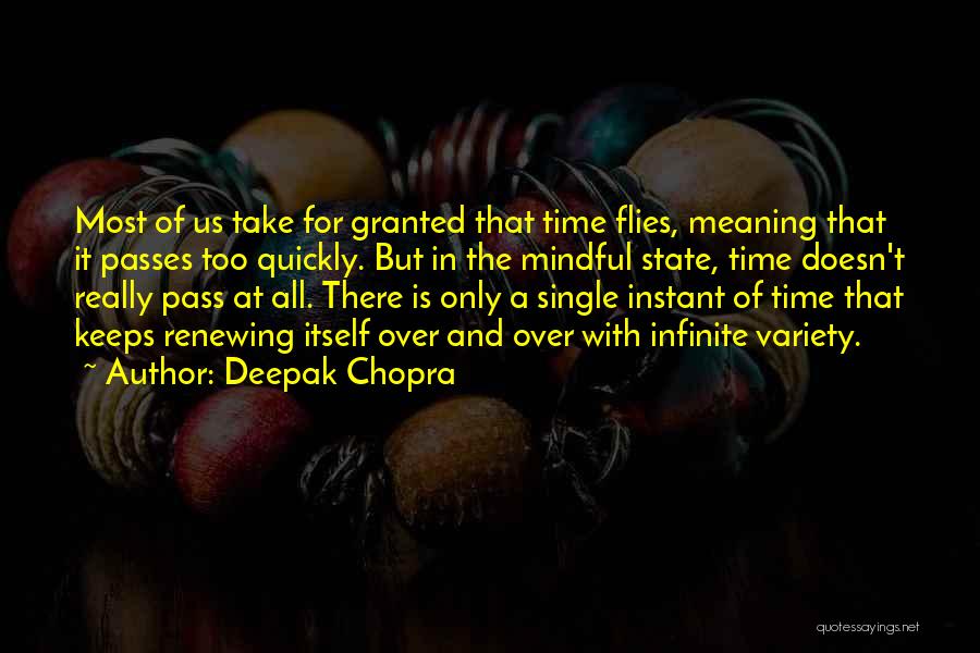 Time Really Flies Quotes By Deepak Chopra