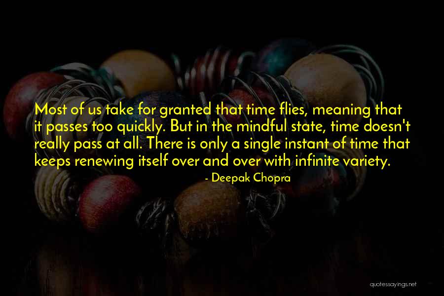 Time Really Flies Quotes By Deepak Chopra