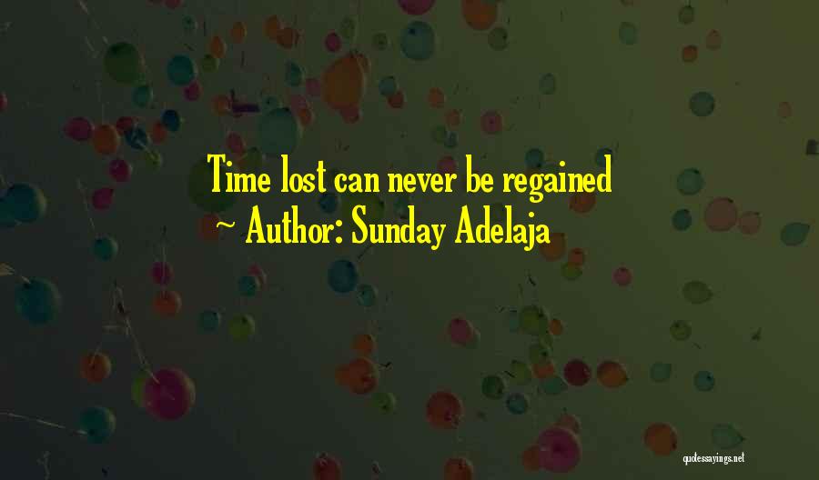 Time Regained Quotes By Sunday Adelaja