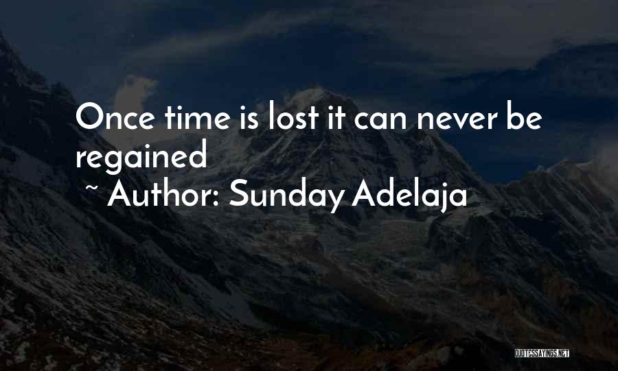 Time Regained Quotes By Sunday Adelaja