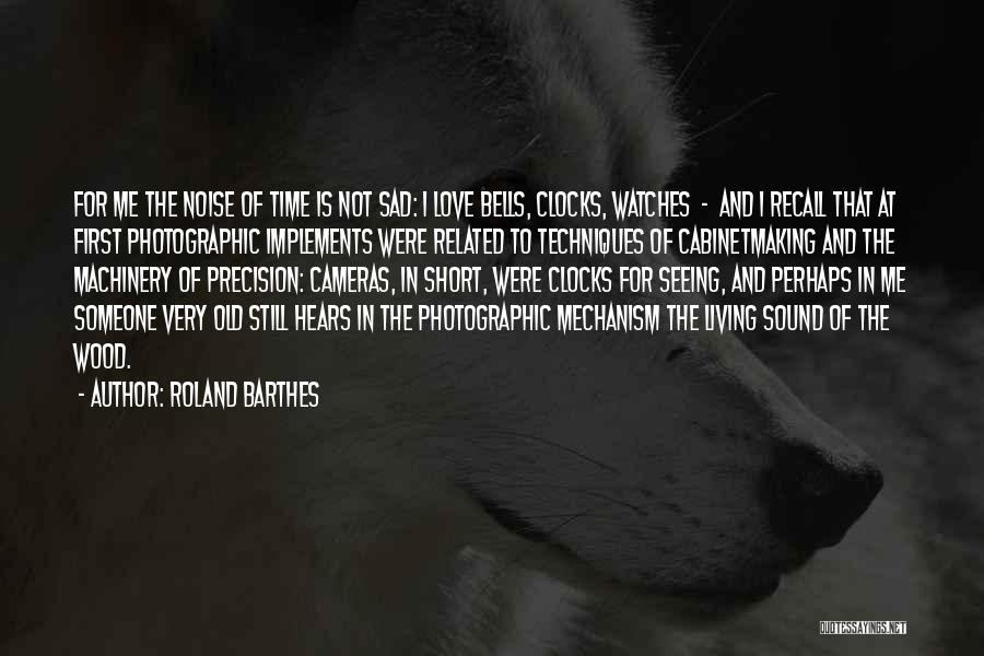 Time Related Sad Quotes By Roland Barthes