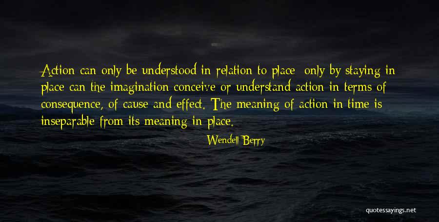Time Relation Quotes By Wendell Berry Time Relation Quotes By Wendell Berry