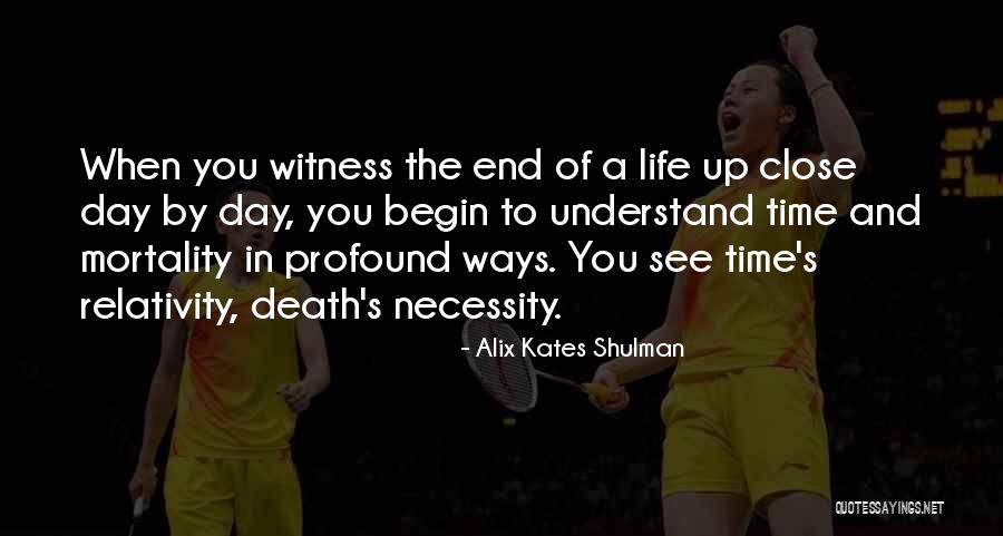 Time Relativity Quotes By Alix Kates Shulman Time Relativity Quotes By Alix Kates Shulman