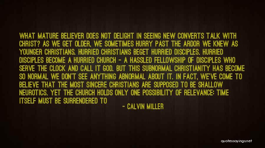 Time Relevance Quotes By Calvin Miller Time Relevance Quotes By Calvin Miller