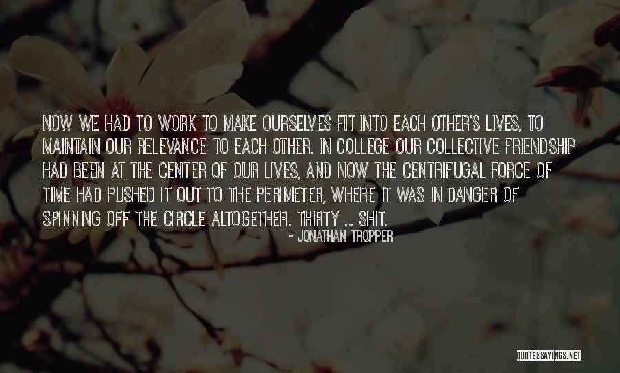 Time Relevance Quotes By Jonathan Tropper Time Relevance Quotes By Jonathan Tropper