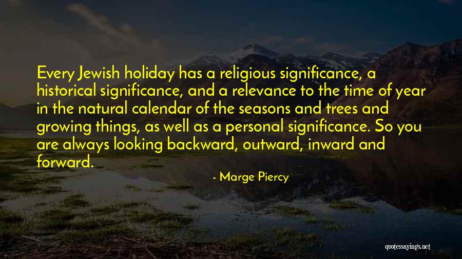 Time Relevance Quotes By Marge Piercy Time Relevance Quotes By Marge Piercy