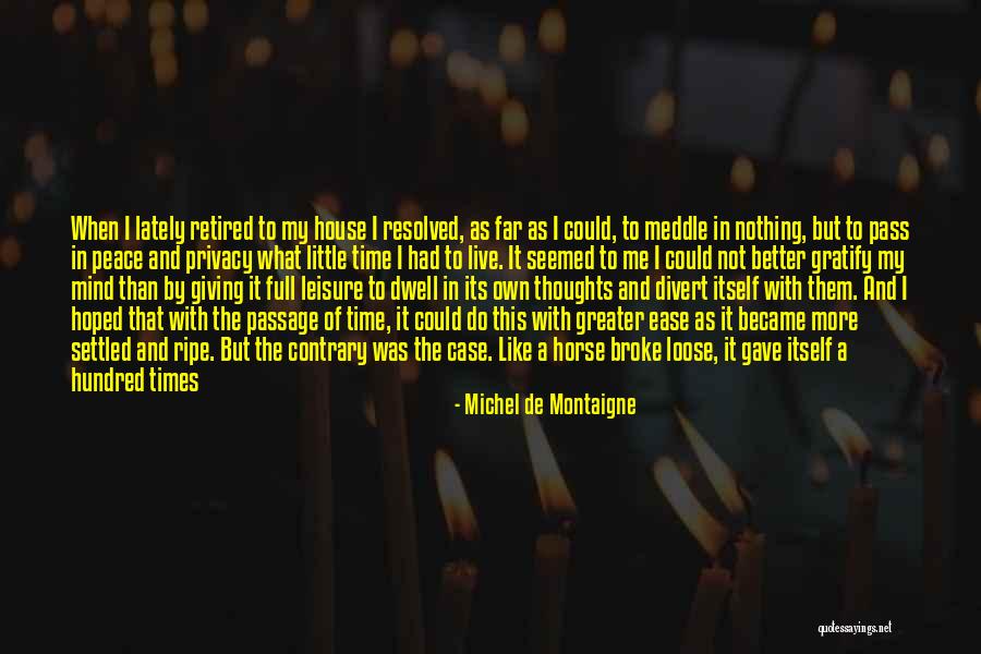 Time Relevance Quotes By Michel De Montaigne Time Relevance Quotes By Michel De Montaigne
