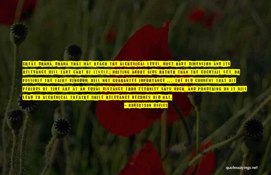 Time Relevance Quotes By Robertson Davies Time Relevance Quotes By Robertson Davies