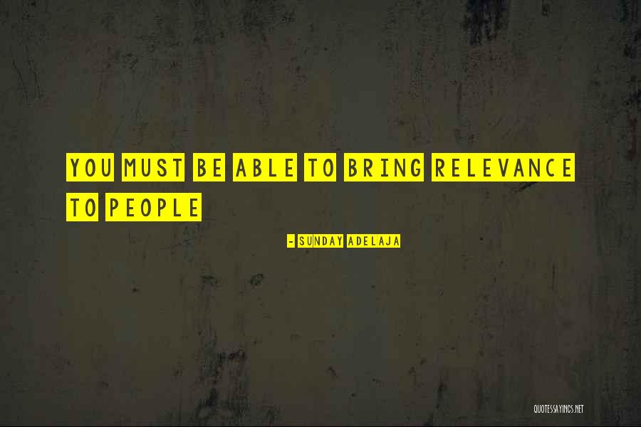 Time Relevance Quotes By Sunday Adelaja Time Relevance Quotes By Sunday Adelaja
