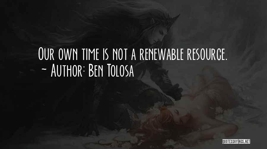 Time Resource Quotes By Ben Tolosa