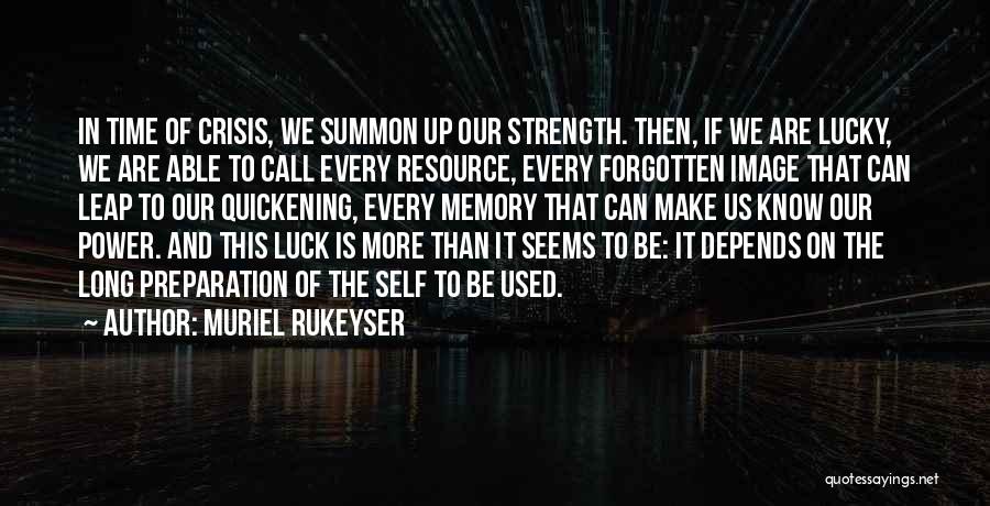 Time Resource Quotes By Muriel Rukeyser
