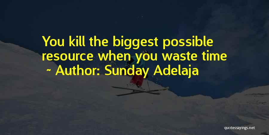Time Resource Quotes By Sunday Adelaja