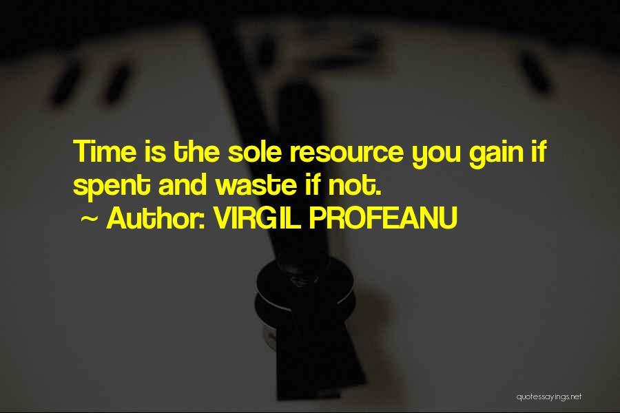Time Resource Quotes By VIRGIL PROFEANU